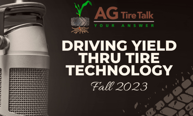 Fall 2023 Driving Yield thru Tire Technology Podcast